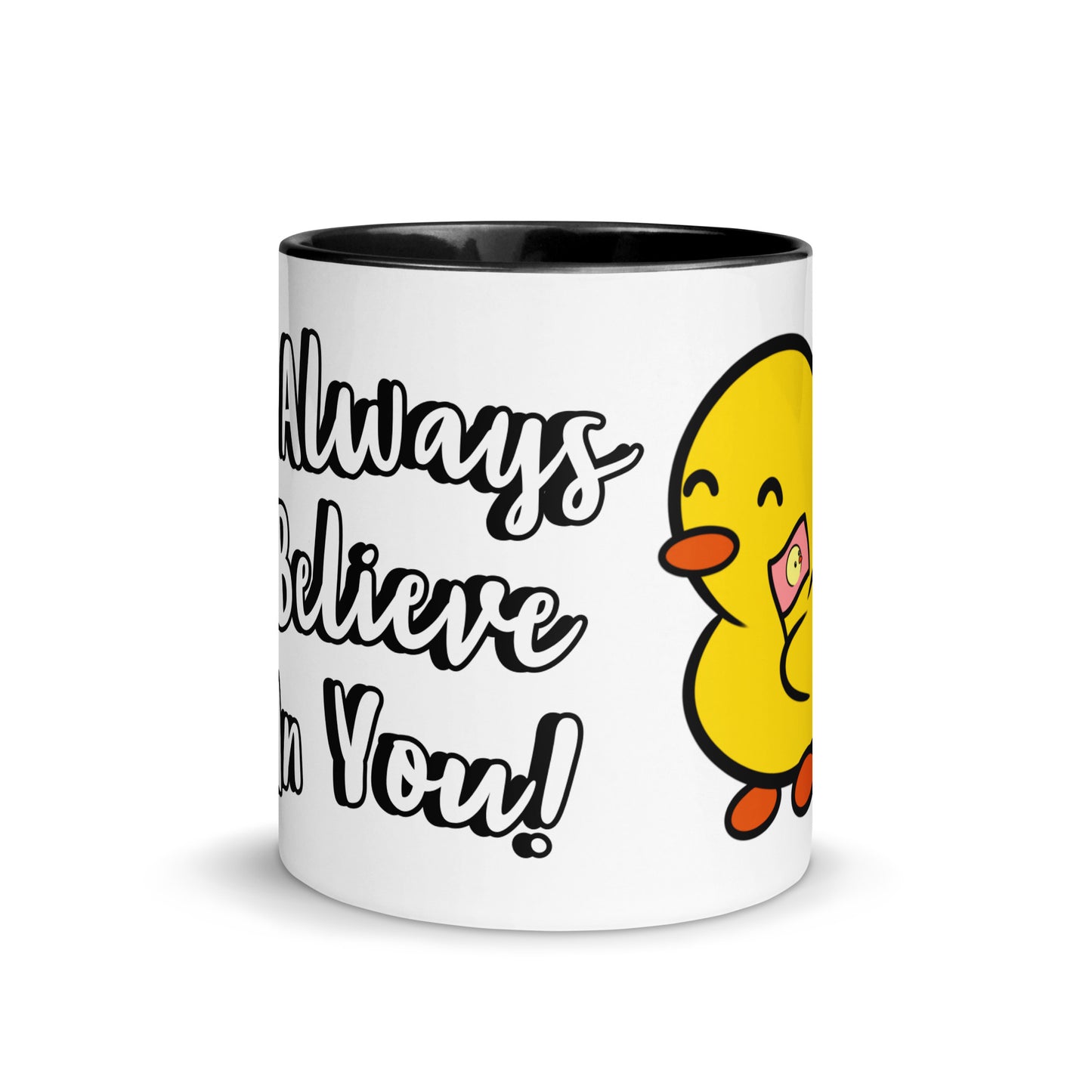 I Believe In You <3 - Mug