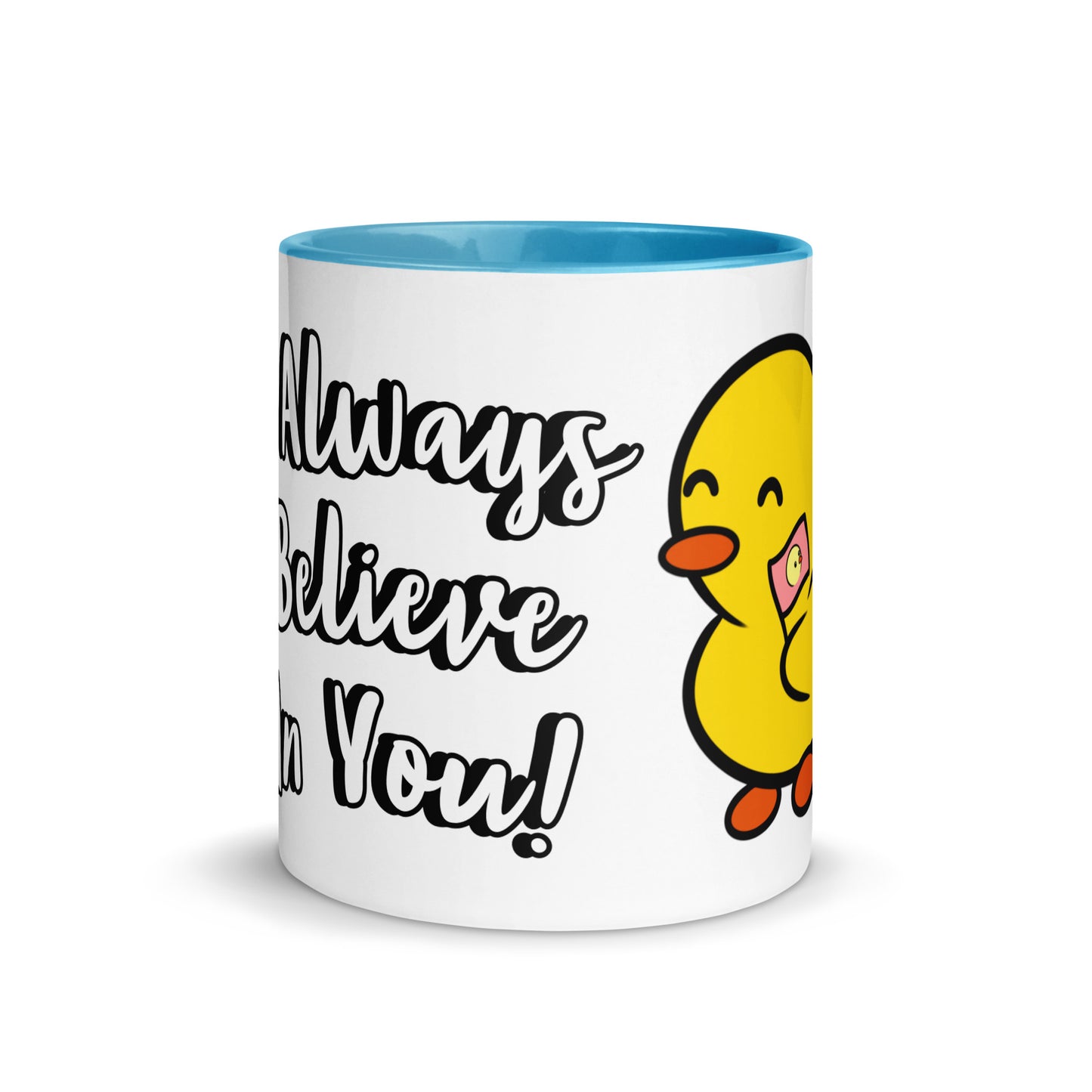 I Believe In You <3 - Mug