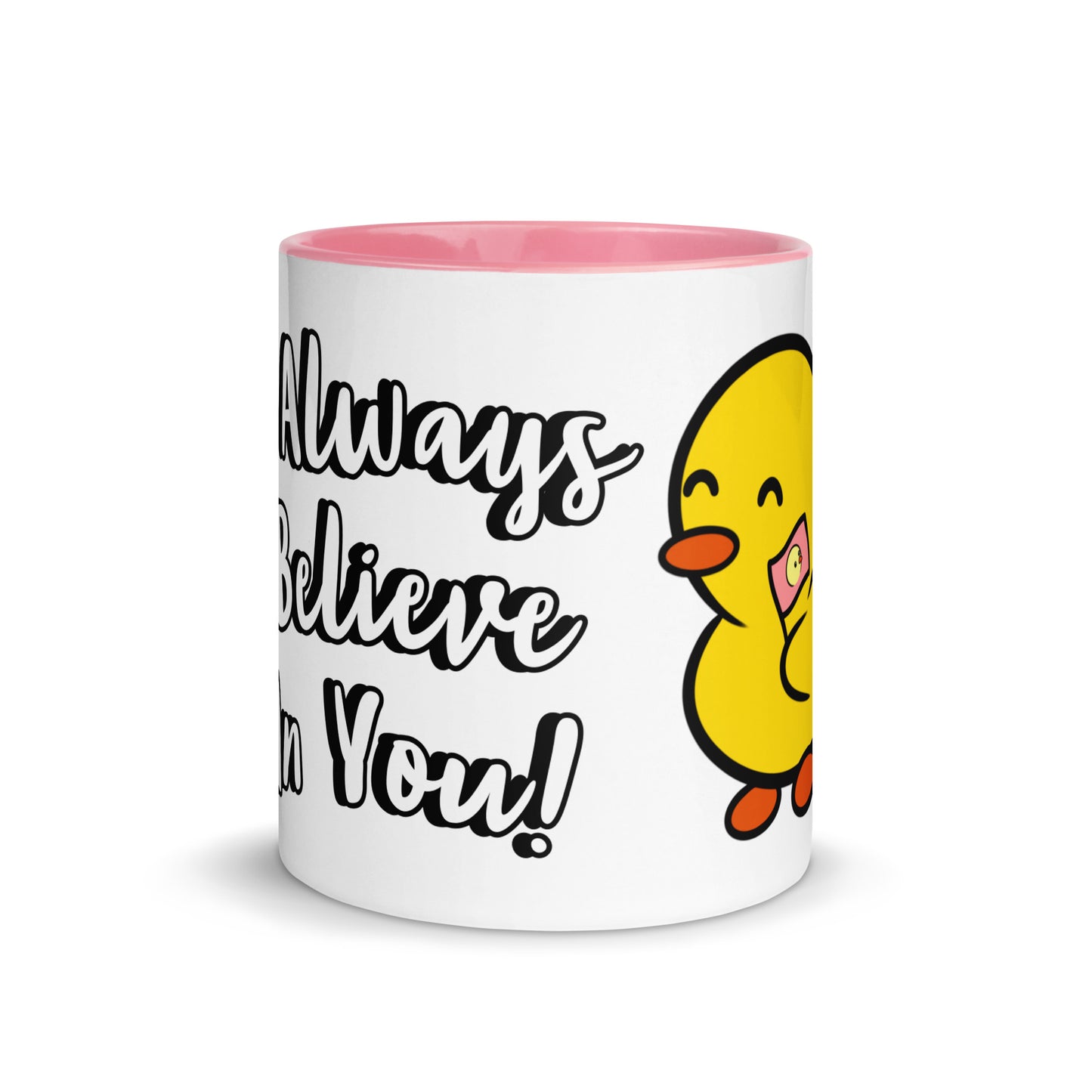 I Believe In You <3 - Mug