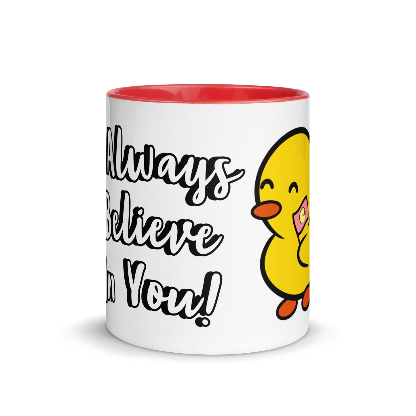 I Believe In You <3 - Mug